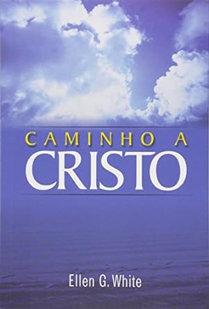 Caminho a Cristo Ellen G. White